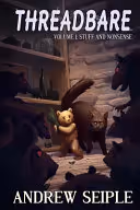 Threadbare Volume One