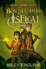 Bog Standard Isekai: Scarred